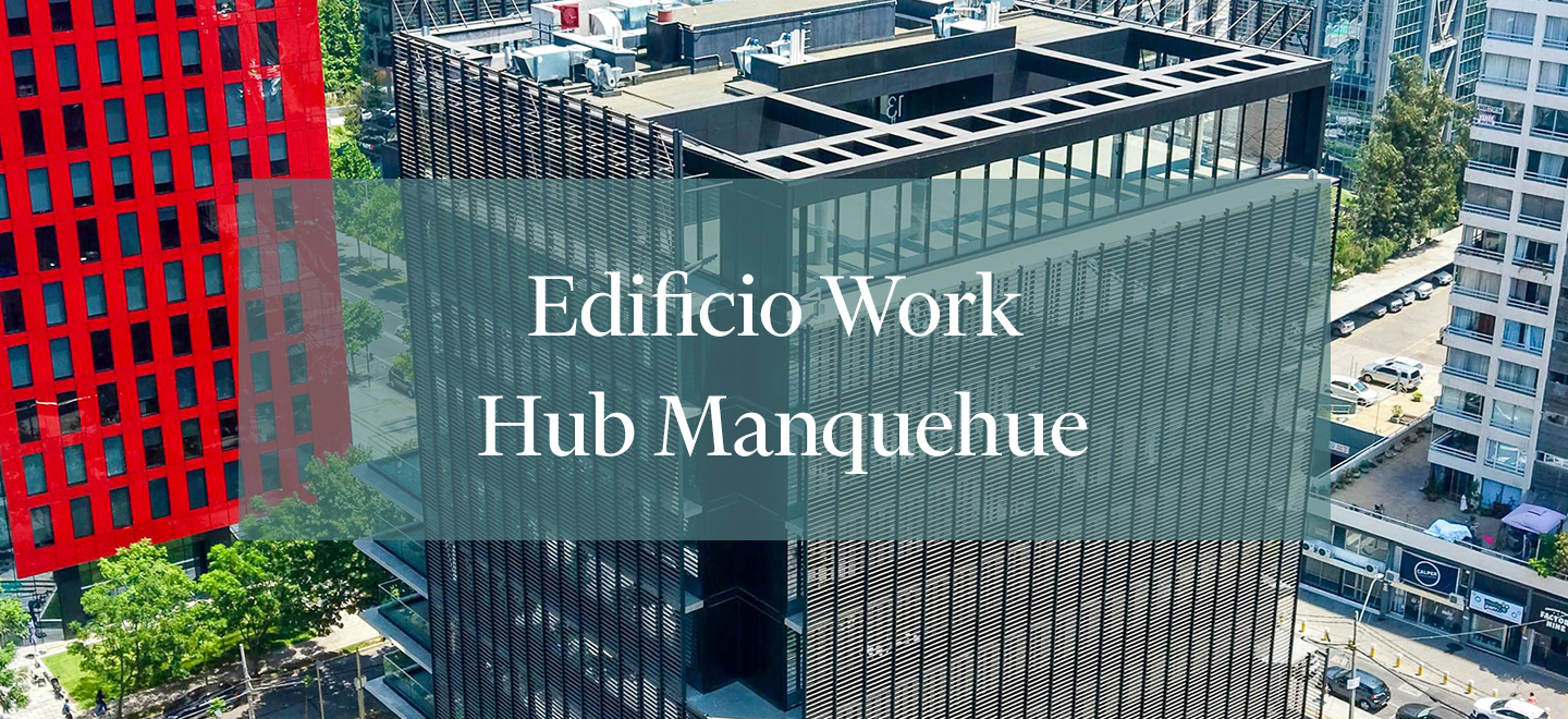 Edificio Work Hub Manquehue